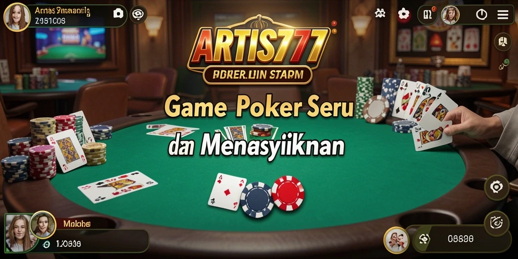 Tangkapan layar utama ARTIS777 menampilkan aksi poker yang mendebarkan.